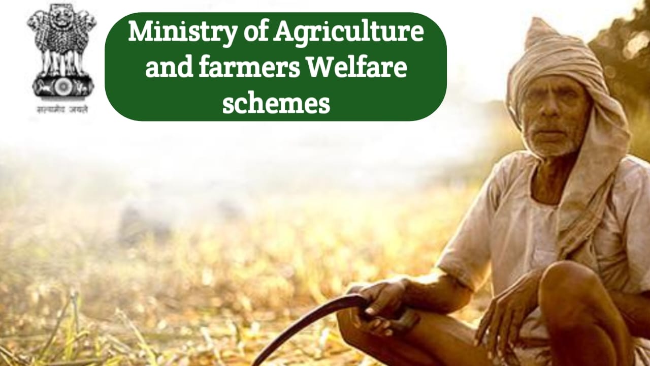 Ministry of Agriculture and farmers Welfare schemesMinistry of Agriculture and farmers Welfare schemes: किसानों के लिए खुशखबरी